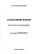 Le Bas-Empire Romain by Georges Depeyrot