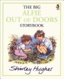 Cover of: Big Alfie Out of Doors Storybook by Shirley Hughes