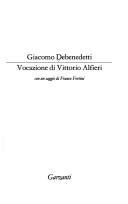 Vocazione di Vittorio Alfieri by Giacomo Debenedetti