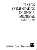 Cover of: Textos comentados de época medieval (siglos V al XII)