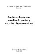 Cover of: Escrituras femeninas: estudios de poética y narrativa hispanoamericana