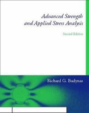 Cover of: Advanced strength and applied stress analysis by Richard G. Budynas