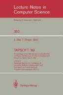 Cover of: Tapsoft "89: Proceedings of the International Joint Conference on Theory and Practice of Software Development Barcelona, Spain, March 13-17, 1989/Vol (Lecture Notes in Computer Science)