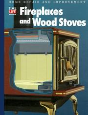 Cover of: Fireplaces and Wood Stoves (Home Repair and Improvement (Updated Series)) by Time-Life Books