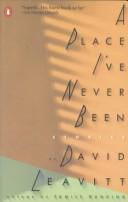 A place I've never been by David Leavitt