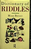 Cover of: A dictionary of riddles by Mark Bryant