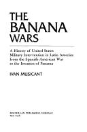Cover of: The banana wars by Ivan Musicant
