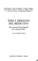 Cover of: Temi e immagini del Medio Evo: alla memoria di Raoul Manselli da un gruppo di allievi