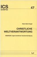 Cover of: Christliche Weltverantwortung: MISEREOR : Agent kirchlicher Sozialverkündigung