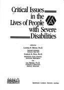 Cover of: Critical issues in the lives of people with severe disabilities by edited by Luanna H. Meyer, Charles A. Peck, and Lou Brown