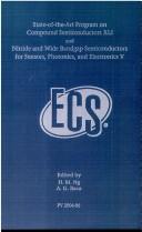 Cover of: State-of-the-Art Program on Compound Semiconductors XLI and Nitride and Wide Bandgap Semiconductors for Sensors, Photonics, and Electronics V: proceedings of the international symposia