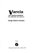 Cover of: Varela, el precursor by Jorge Ibarra