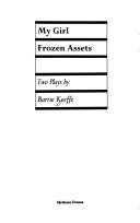 Cover of: My girl ; Frozen assets: two plays