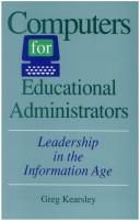 Computers for educational administrators by Greg Kearsley