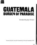 Cover of: Guatemala: burden of paradise