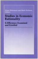 Cover of: Studies in economic rationality: X-Efficiency examined and extolled ; essays written in the tradition of and to honor Harvey Leibenstein