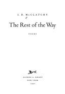 Cover of: The rest of the way by J. D. McClatchy