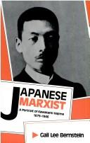 Cover of: Japanese Marxist by Gail Lee Bernstein, Gail Lee Bernstein