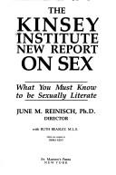 Cover of: The Kinsey Institute new report on sex by June Machover Reinisch