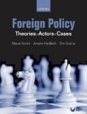 Foreign policy by Steve Smith, Amelia Hadfield, Timothy Dunne