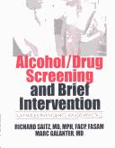 Cover of: Alcohol/drug screening and brief intervention by Richard Saitz, Marc Galanter, editors.