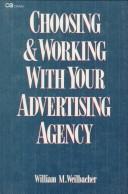 Cover of: Choosing & Working With Your Advertising Agency
