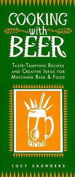 Cover of: Cooking with beer by Lucy Saunders
