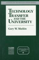 Cover of: Technology Transfer and the University by Gary W. Matkin