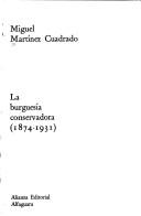 La burguesía conservadora (1874-1931) by Miguel Martínez Cuadrado