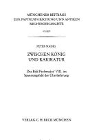 Cover of: Zwischen König und Karikatur: das Bild Ptolemaios' VIII. im Spannungsfeld der Überlieferung