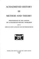 Cover of: Method and Theory: Proceedings of the London 1985 Achaemeniel History Workshop (Achaemenid History Workshop Series, Vol 3)