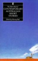 Cover of: The Faber Book of Contemporary Australian Short Stories by Murray Bail
