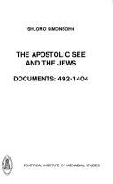 Cover of: Apostolic See and the Jews | Shlomo Simonsohn
