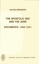 Cover of: Apostolic See and the Jews: Documents : 1464-1521 (Studies and Texts, No. 99)