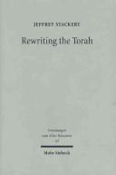 Cover of: Rewriting the Torah by Jeffrey Stackert