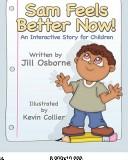 Cover of: Sam feels better now!: an interactive story for children