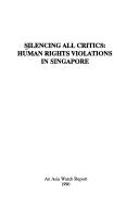 Cover of: Silencing All Critics | Asia Watch