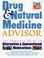 Cover of: The Drug & Natural Medicine Advisor