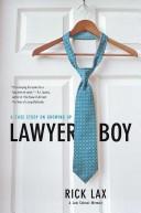 Cover of: Lawyer boy: a case study on growing up