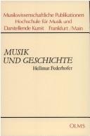Cover of: Musik und Geschichte: Aufsätze aus nichtmusikalischen Zeitschriften