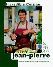 Cover of: Incredible cuisine with Chef Jean-Pierre Brehier. | Jean-Pierre Brehier