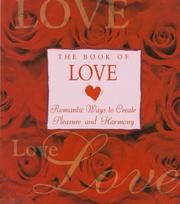 Cover of: The book of love: romantic ways to create pleasure and harmony