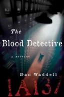 Cover of: The blood detective by Dan Waddell