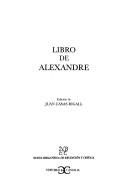 Libro de Alexandre by Juan Casas Rigall