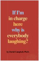 Cover of: If I'm in charge here why is everybody laughing? by David P Campbell