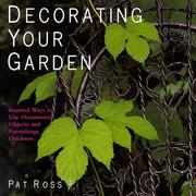 Cover of: Decorating your garden by Pat Ross