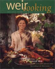 Cover of: Weir Cooking: Recipes from the Wine Country