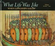 Cover of: What Life Was Like When Longships Sailed: Vikings, AD 800-1100 (What Life Was Like)