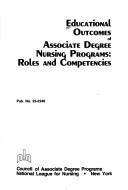 Cover of: Educational Outcomes of Associate Degree Nursing Programs (National League for Nursing Publication) by Nln Council of Associate Degree Programs