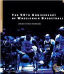 The 50th anniversary of wheelchair basketball by Horst Strohkendl
